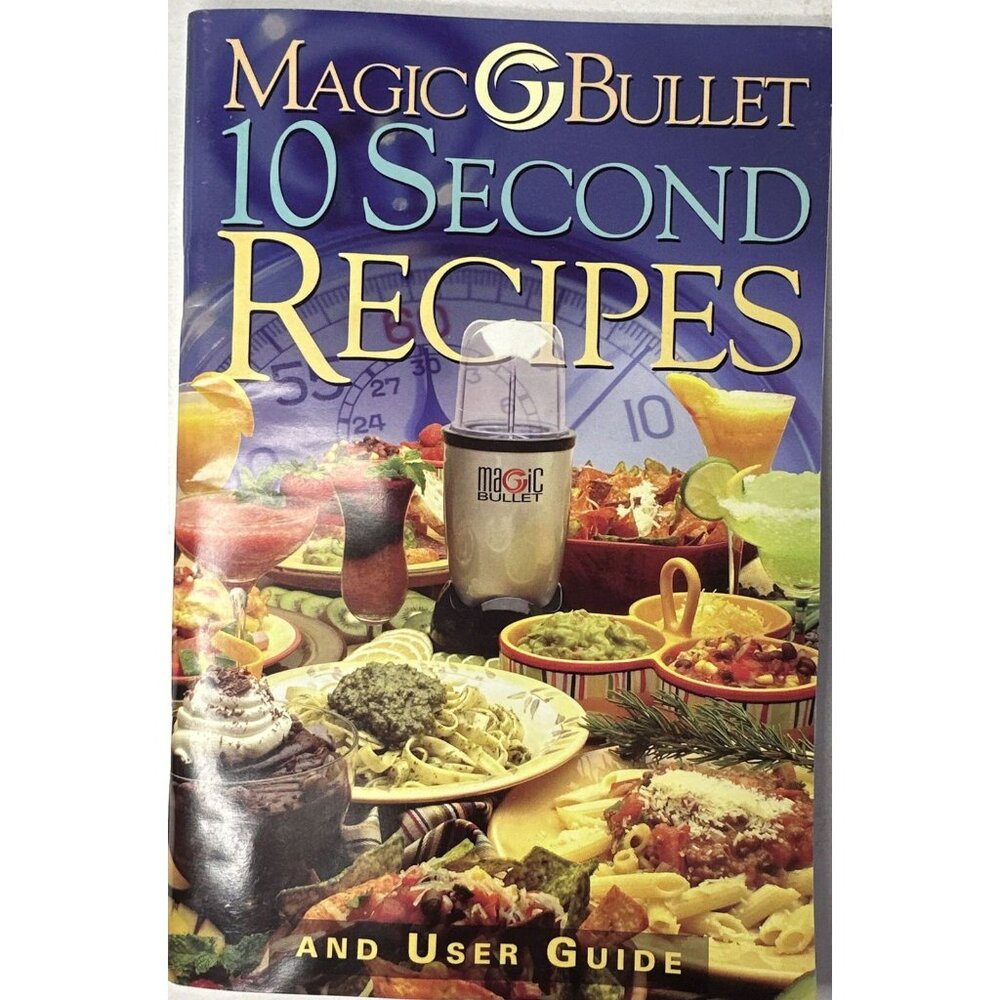 2003 Magic Bullet 10 Second Recipes and User Guide / Instruction Book